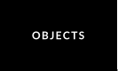 OBJECTS